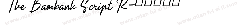 The Bambank Script R字体转换